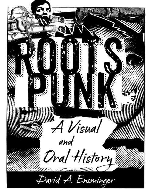 Book cover of Roots Punk: A Visual and Oral History (EPUB Single) (American Made Music Series)