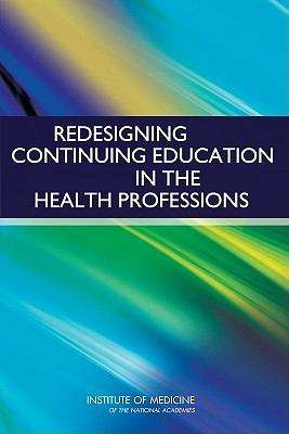 Book cover of Redesigning Continuing Education in the Health Professions