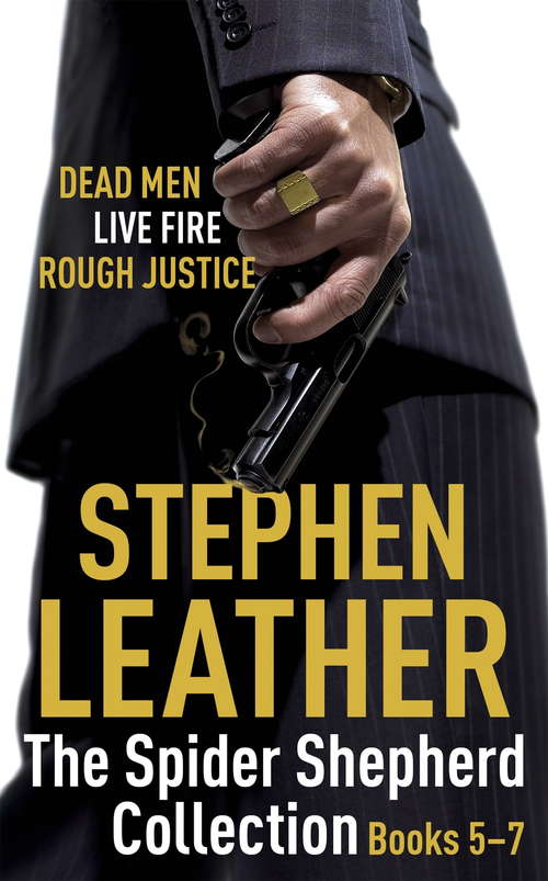 Book cover of The Spider Shepherd Collection 5-7: Dead Men, Live Fire, Rough Justice