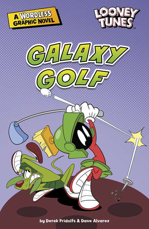 Galaxy Golf (Looney Tunes Wordless Graphic Novels Ser.)