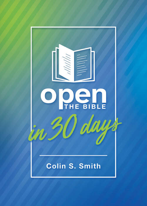 Book cover of Open the Bible in 30 Days (Ten Keys Unlocking the Bible)