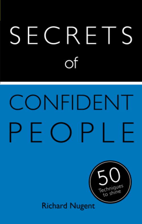 Book cover of Secrets of Confident People: 50 Techniques to Shine (Secrets of Success series #1)