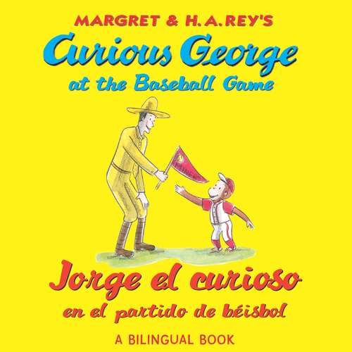 Book cover of Jorge el curioso en el partido de béisbol/Curious George at the Baseball Game (Read-aloud)