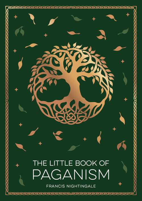 Book cover of The Little Book of Paganism: A Modern Introduction to Ancient Spiritual Practices