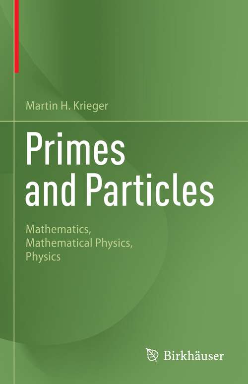 Book cover of Primes and Particles: Mathematics, Mathematical Physics, Physics (2024)