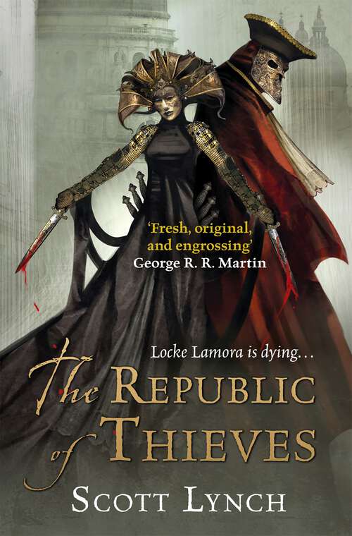 The Republic of Thieves: The Gentleman Bastard Sequence, Book Three (Gentleman Bastard #3)