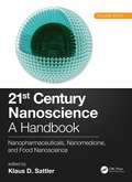 21st Century Nanoscience – A Handbook: Nanopharmaceuticals, Nanomedicine, and Food Nanoscience (Volume Eight) (21st Century Nanoscience)