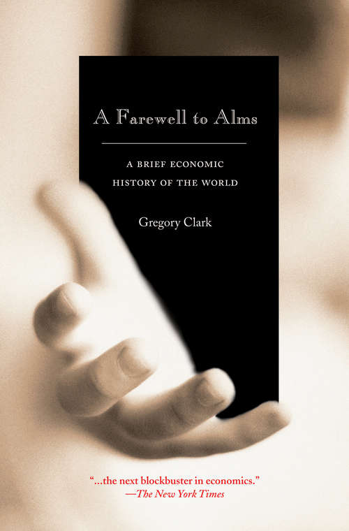 A Farewell to Alms: A Brief Economic History of the World