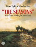 The Seasons and Other Works for Solo Piano (Dover Classical Piano Music)
