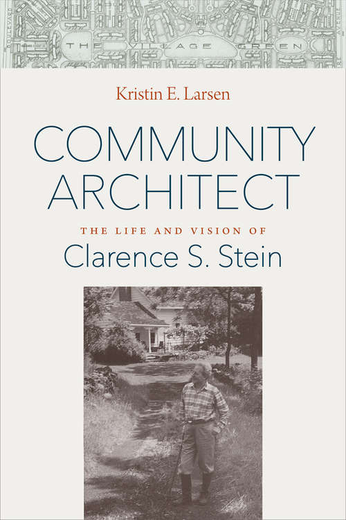 Book cover of Community Architect: The Life and Vision of Clarence S. Stein