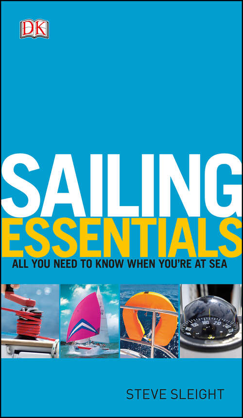 Book cover of Sailing Essentials: All You Need to Know When You're at Sea (DK Sports Guides)