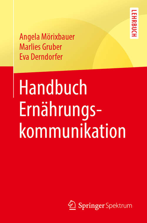 Book cover of Handbuch Ernährungskommunikation (1. Aufl. 2019)