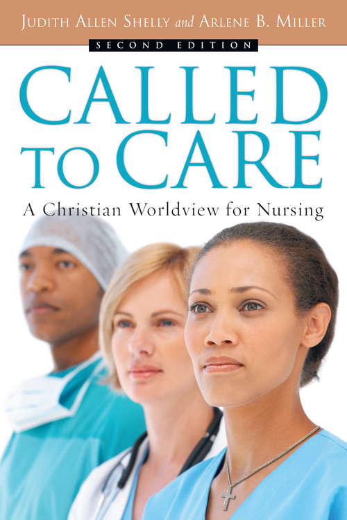 Called to Care: A Christian Worldview for Nursing