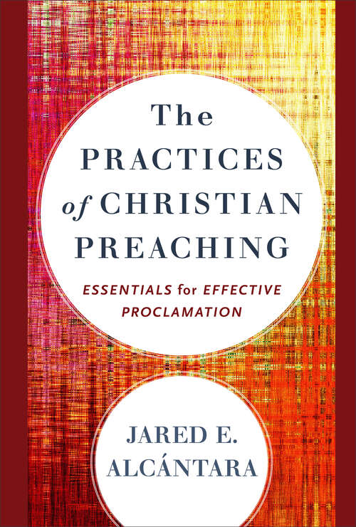Book cover of The Practices of Christian Preaching