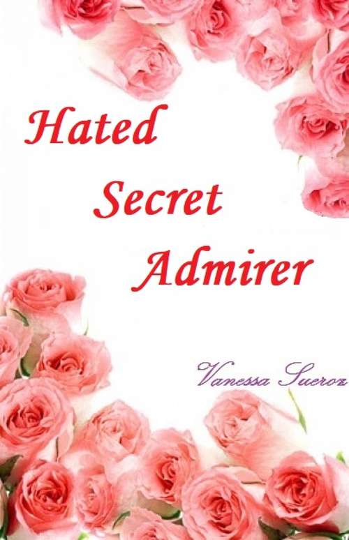 Hated Secret Admirer