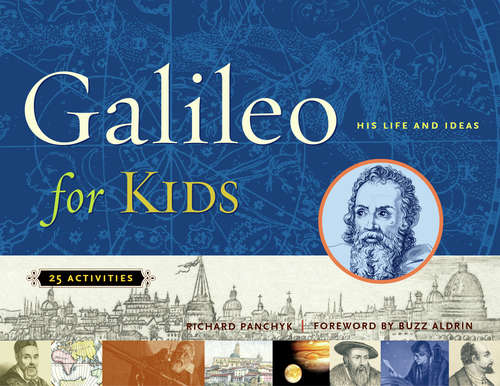 Book cover of Galileo for Kids: His Life and Ideas, 25 Activities