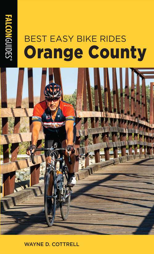 Book cover of Best Easy Bike Rides Orange County (Best Bike Rides Series)
