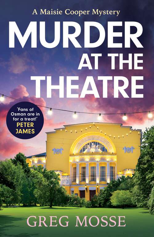 Book cover of Murder at the Theatre: an absolutely gripping and unputdownable cozy crime mystery novel (A Maisie Cooper Mystery)