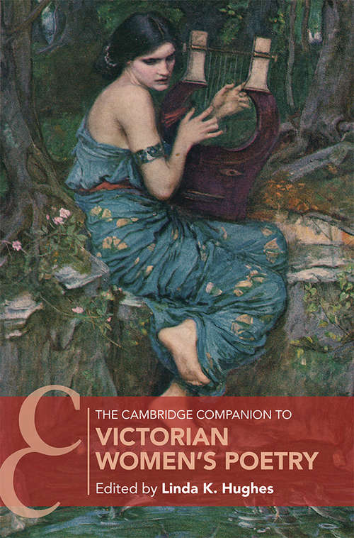 The Cambridge Companion to Victorian Women's Poetry (Cambridge Companions to Literature)