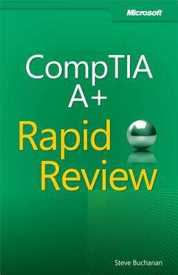 CompTIA® A+® Rapid Review (Exam 220-801 and Exam 220-802)
