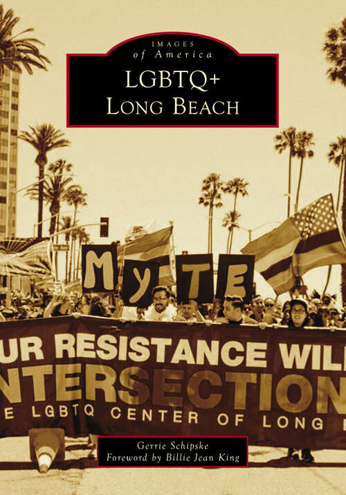 Book cover of LGBTQ + Long Beach (Images Of America Ser.)