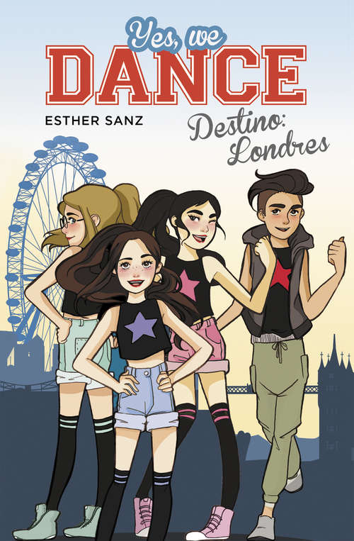 Book cover of Destino: Londres (Serie Yes, we dance: Volumen 2)