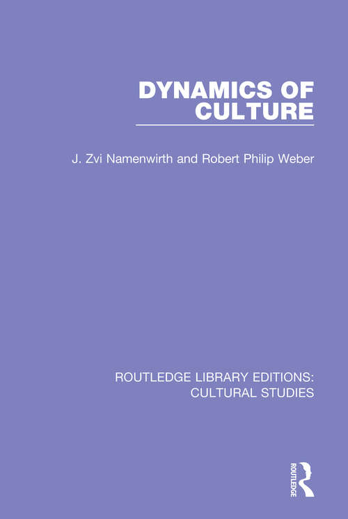 Dynamics of Culture (Routledge Library Editions: Cultural Studies)
