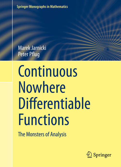 Book cover of Continuous Nowhere Differentiable Functions: The Monsters Of Analysis (Springer Monographs in Mathematics)