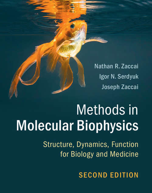 Book cover of Methods in Molecular Biophysics (2nd Edition): Structure, Dynamics, Function for Biology and Medicine
