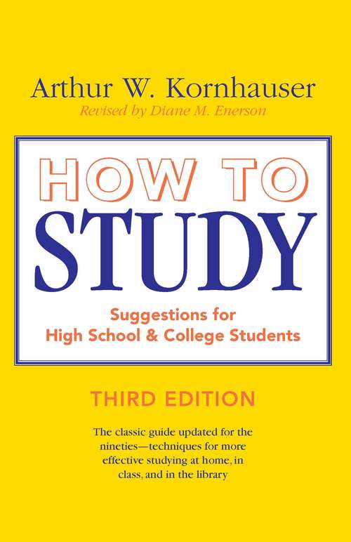Book cover of How to Study: Suggestions for High-School and College Students (Chicago Guides to Academic Life)