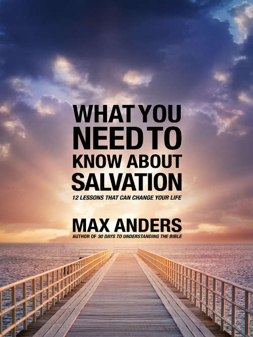Book cover of What You Need to Know About Salvation