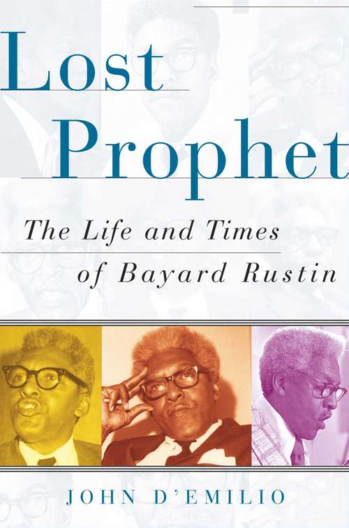 Book cover of Lost Prophet: The Life and Times of Bayard Rustin