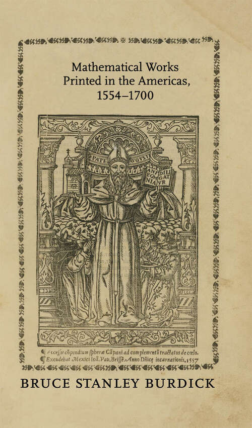 Book cover of Mathematical Works Printed in the Americas, 1554–1700 (Johns Hopkins Studies in the History of Mathematics)