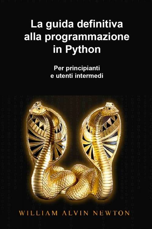 Book cover of La guida definitiva alla programmazione in Python per principianti e utenti intermedi