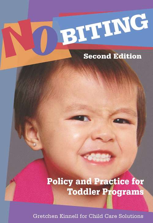 Book cover of No Biting: Policy and Practice for Toddler Programs, Second Edition