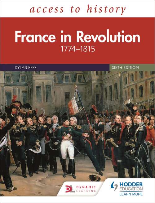 Book cover of Access to History: France In Revolution 1774-1815 Sixth Edition Epub