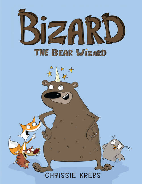 Book cover of Bizard the Bear Wizard (Bear Wizard #1)