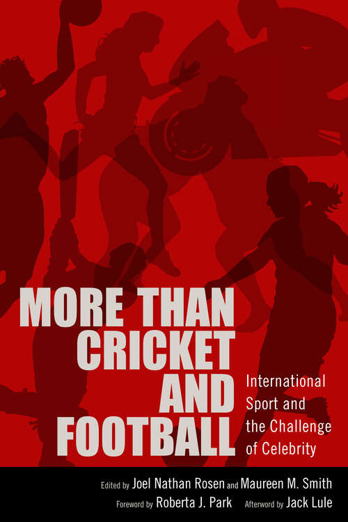 Book cover of More than Cricket and Football: International Sport and the Challenge of Celebrity (EPUB Single)