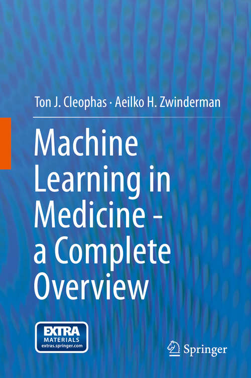 Book cover of Machine Learning in Medicine - a Complete Overview
