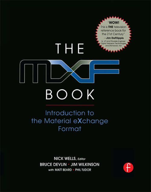 The MXF Book: An Introduction to the Material eXchange Format