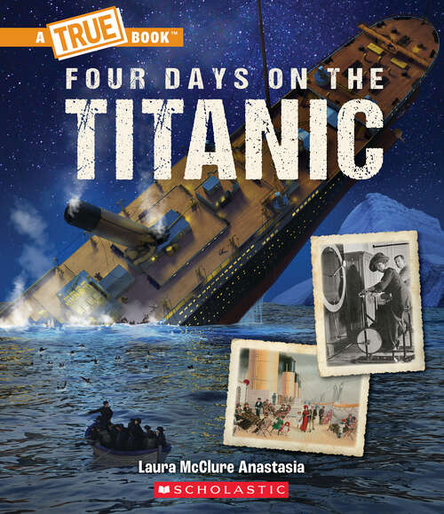 Book cover of Four Days on The Titanic (A True Book (Relaunch))