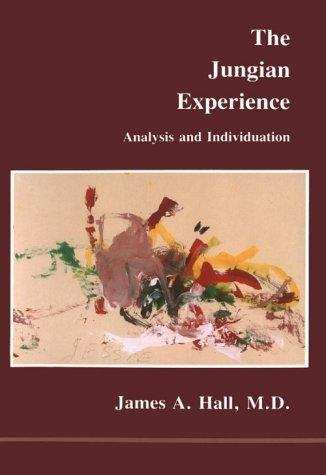 The Jungian Experience: Analysis and Individuation