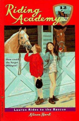 Book cover of Lauren Rides to the Rescue (Riding Academy #12)