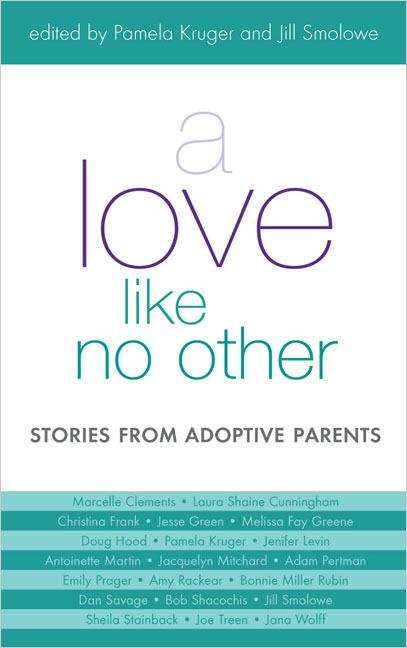 A Love Like No Other: Stories From Adoptive Parents