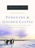 Penguins and Golden Calves