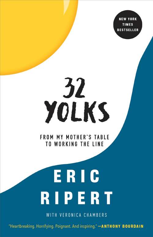 Book cover of 32 Yolks: From My Mother's Table to Working the Line