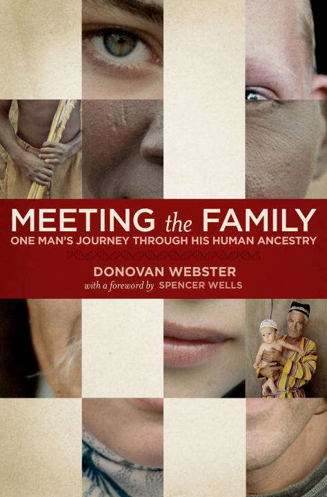 Book cover of Meeting the Family: One Man's Journey Through His Human Ancestry