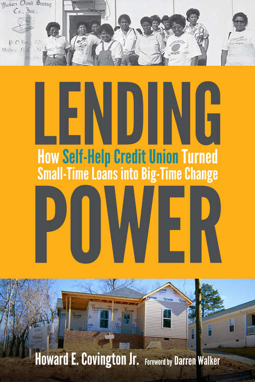 Lending Power: How Self-Help Credit Union Turned Small-Time Loans into Big-Time Change