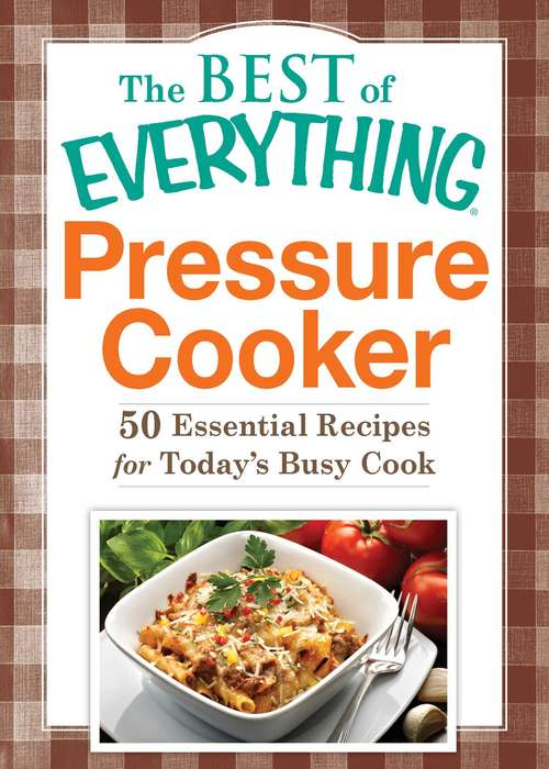 Book cover of The Best of Everything Pressure Cooker