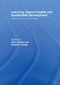 Learning, Natural Capital and Sustainable Development: Options for an Uncertain World